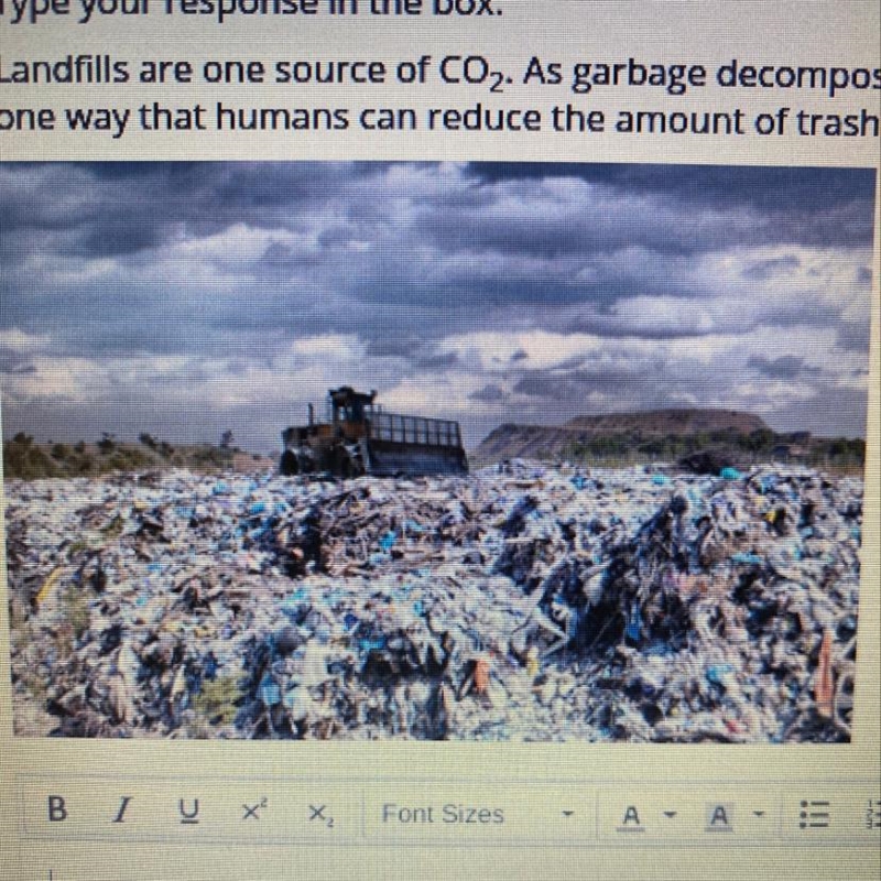 Landfills are one source of CO2. As garbage decomposes, it releases CO2 into the air-example-1