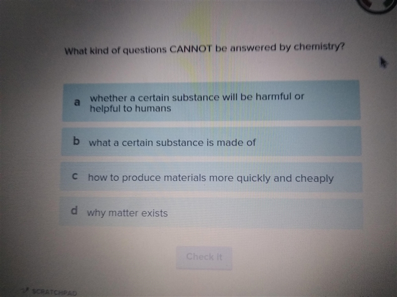 What kind of questions CANNOT be answered by chemistry? If someone could help me out-example-1