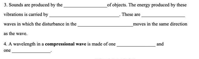 3. Sounds are produced by the __________________of objects.-example-1