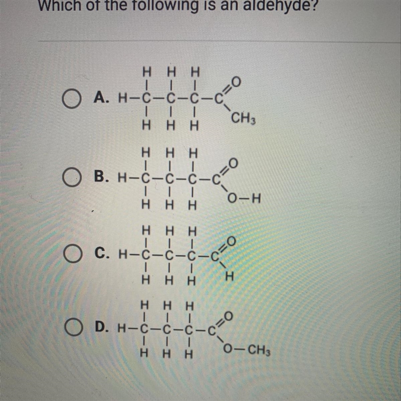 Which of the following is an aldehyde?-example-1