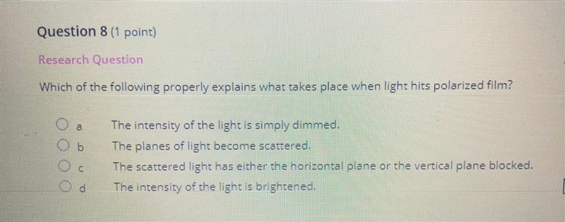 Which of the following properly explains what takes place when light hits polarized-example-1