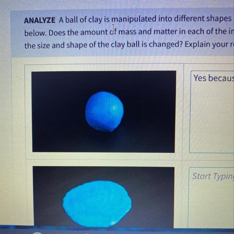 ANALYZE A ball of clay is manipulated into different shapes in each of the images-example-1