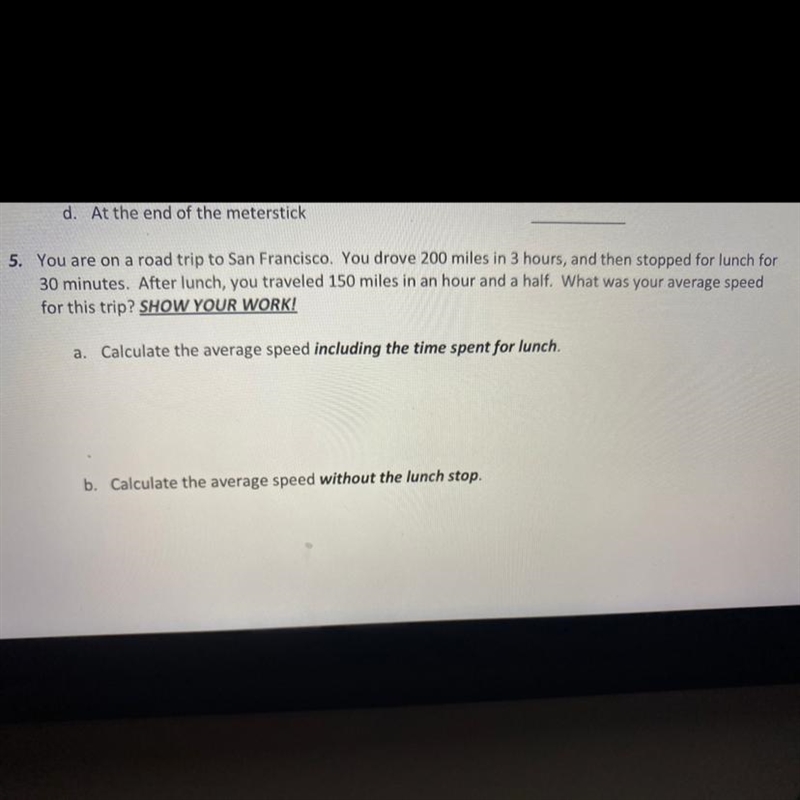 You are on a road trip to San Francisco. You drove 200 miles in 3 hours, and then-example-1