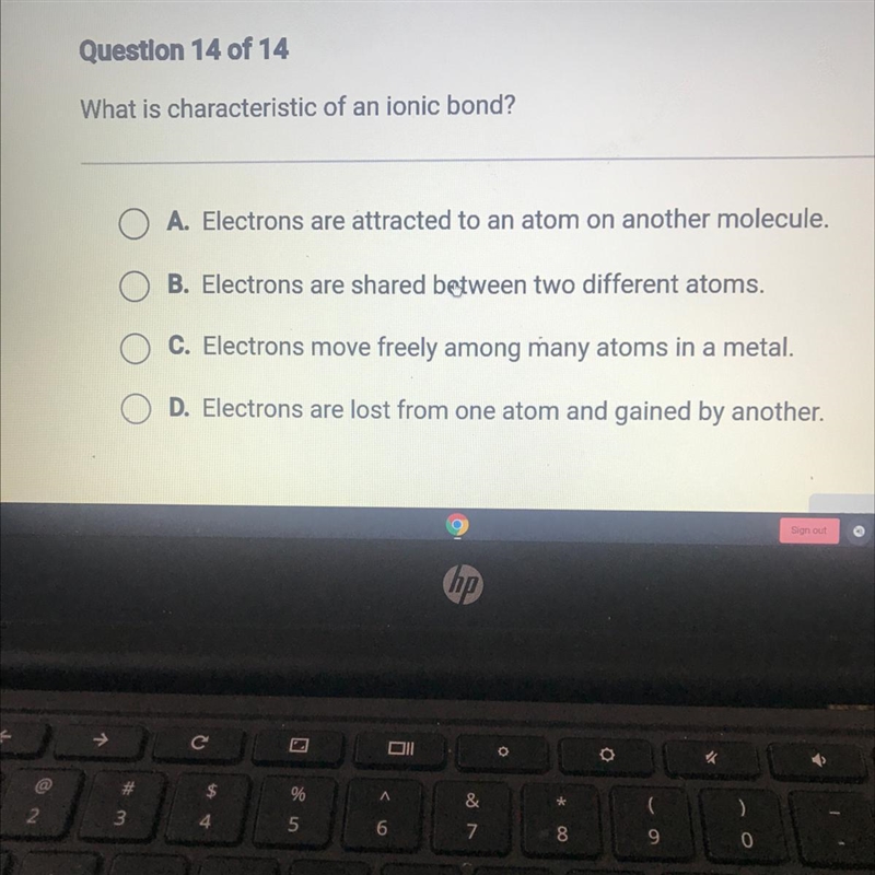 What is characteristic of an ionic bond?-example-1