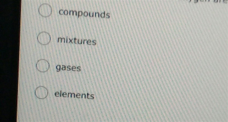 7. Aluminum, iron, copper, and oxygen are all examples of which of the following?​-example-1