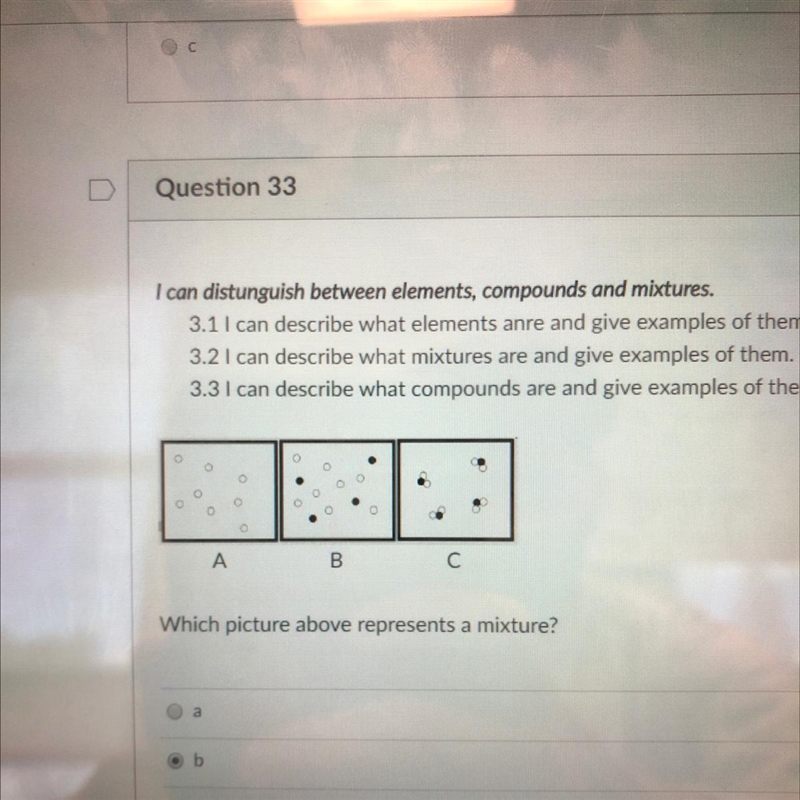 Which picture above represents a mixture? A B C-example-1