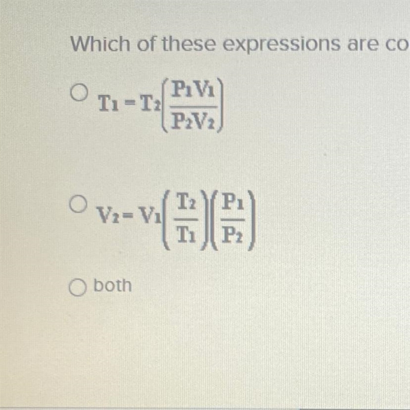 Which of these expressions are correct variations of the Combined Gas Law?-example-1