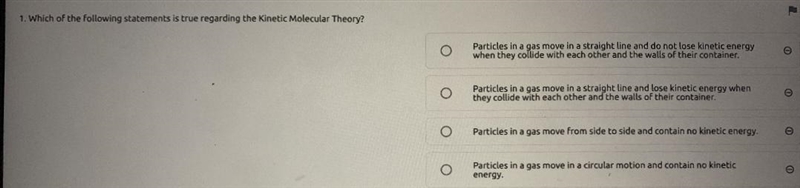 Which of the following statements is true regarding the Kinetic Molecular Theory? Particles-example-1