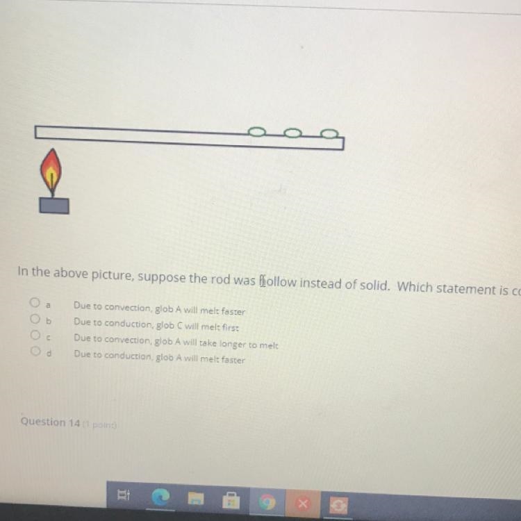 In the above picture, suppose the rod was follow instead of solid. Which statement-example-1