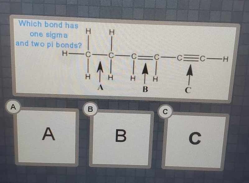 Which bond has one sigma and two pi bonds? a b c​-example-1