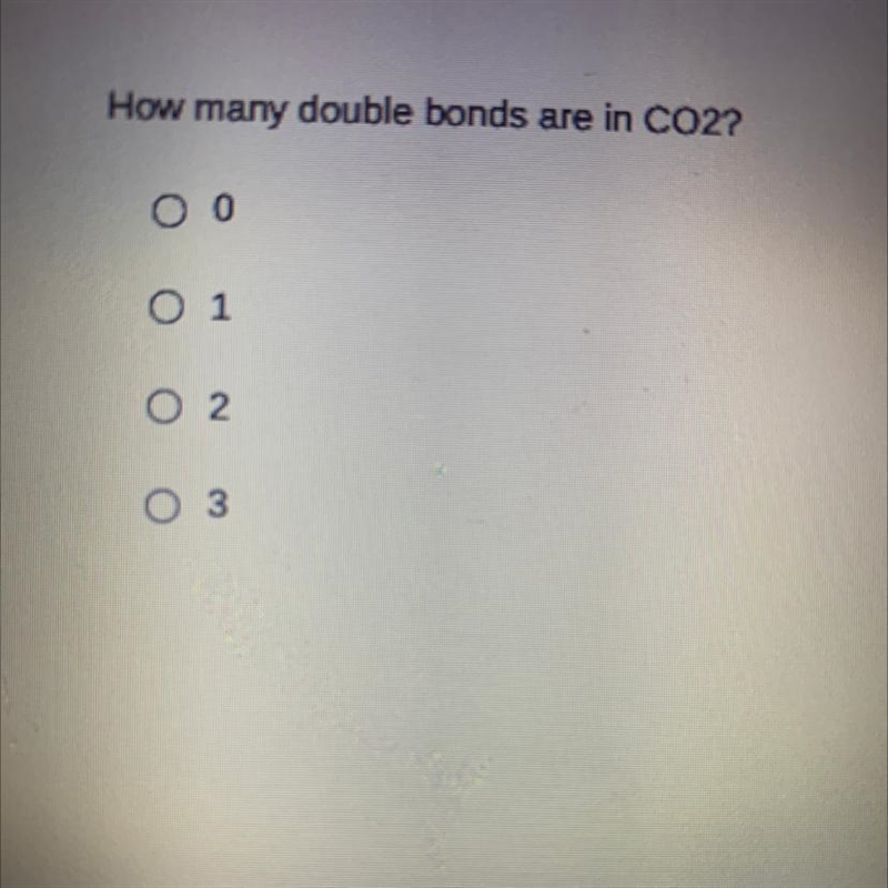 How many double bonds are in CO2? O 1 o 2 O 3-example-1