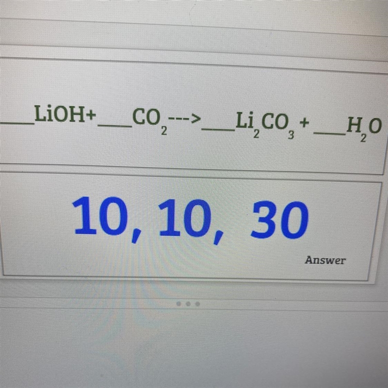 How do I make LiOH + CO2 -> Li2CO3 + H2O balanced? *ignore the 10,10,30*-example-1