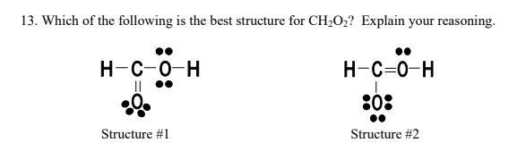 Which of the following is the best structure for CH2O2? Explain your reasoning.-example-1