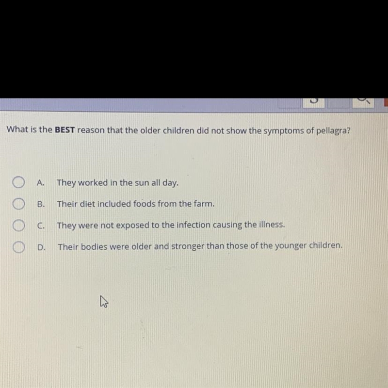 What is the BEST reason that the older children did not show the symptoms of pellagra-example-1