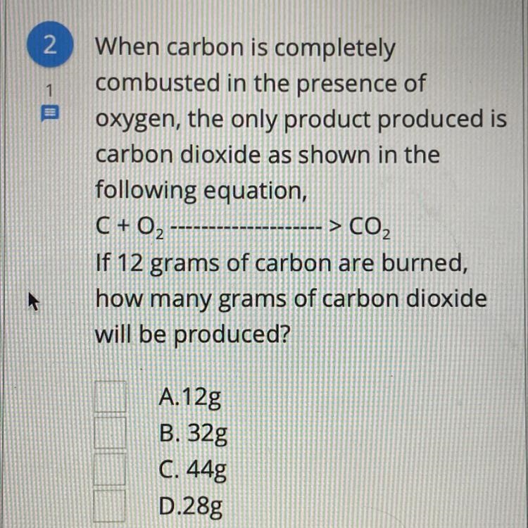 When carbon is completely combusted in the presence of oxygen the only product produced-example-1