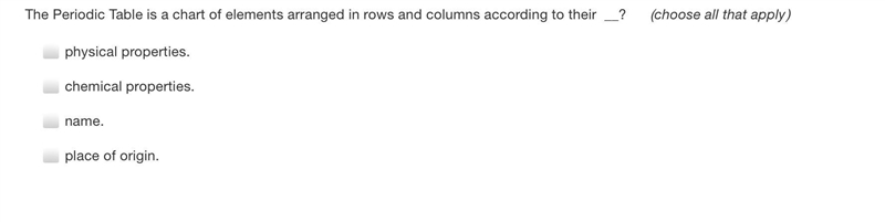 The Periodic Table is a chart of elements arranged in rows and columns according to-example-1