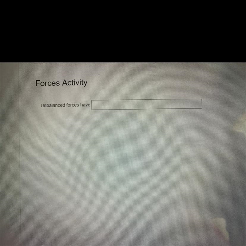 Fill in the blank: Unbalanced forces have _____-example-1