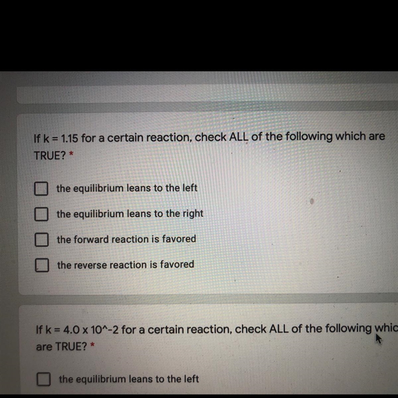 If k = 1.15 for a certain reaction, check ALL of the following which are TRUE? * 1)the-example-1