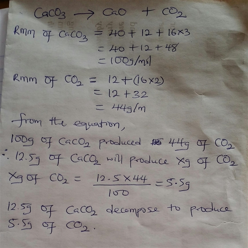 12.5g of calcium carbonate was heated. It decomposed to make 7.1g of calcium oxide-example-1