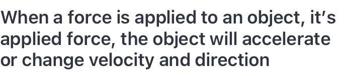 When a force is applied to an object, its _____, the object _________________________________________________________. Subject-example-1