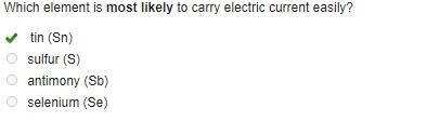 Which element is most likely to carry electric current easily? tin (Sn) sulfur (S-example-1