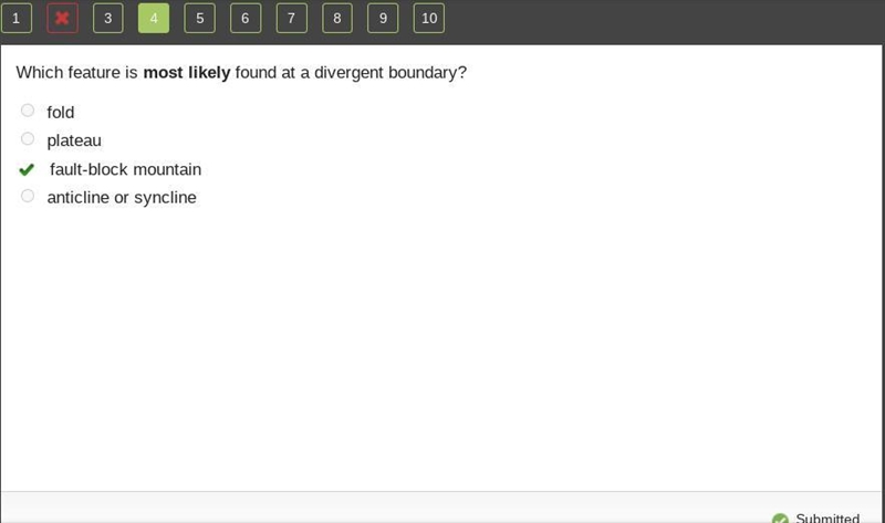 Which feature is most likely found at a divergent boundary? V O fold O plateau O fault-example-1