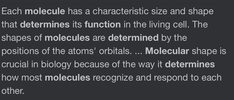 The ______ of molecules determines how they function at a molecular scale.-example-1