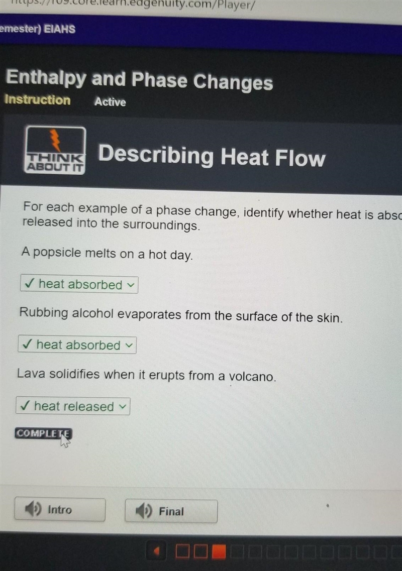 For each example of a phase change, identify whether heat is absorbed from the surroundings-example-1