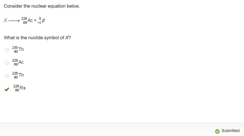 Consider the nuclear equation below. Variable X right arrow superscript 228 subscript-example-1