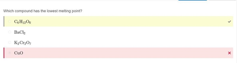 Which compound has the lowest melting point? • CuO • C6H12O6 K2Cr2O7 • BaCl2-example-1