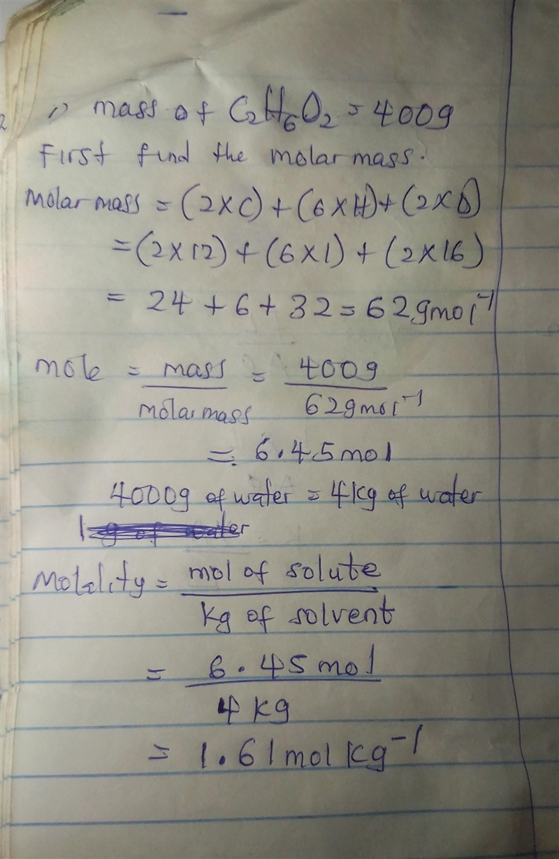 1. If 400 grams of C2H6O2 is added to 4,000 g of water, calculate the molality?-example-1