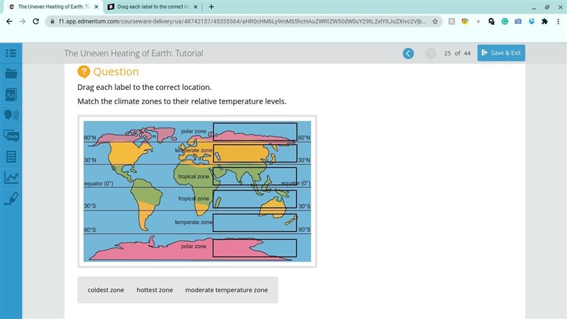 Drag each label to the correct location. Match the climate zones to their relative-example-1