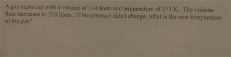 A gas starts out with a volume of 114 liters and temperature of 273 K. The volume-example-1