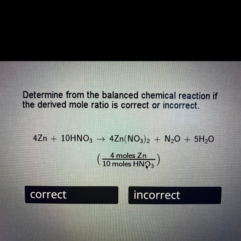 Determine from the balanced chemical reaction if the derived mole ratio is correct-example-1