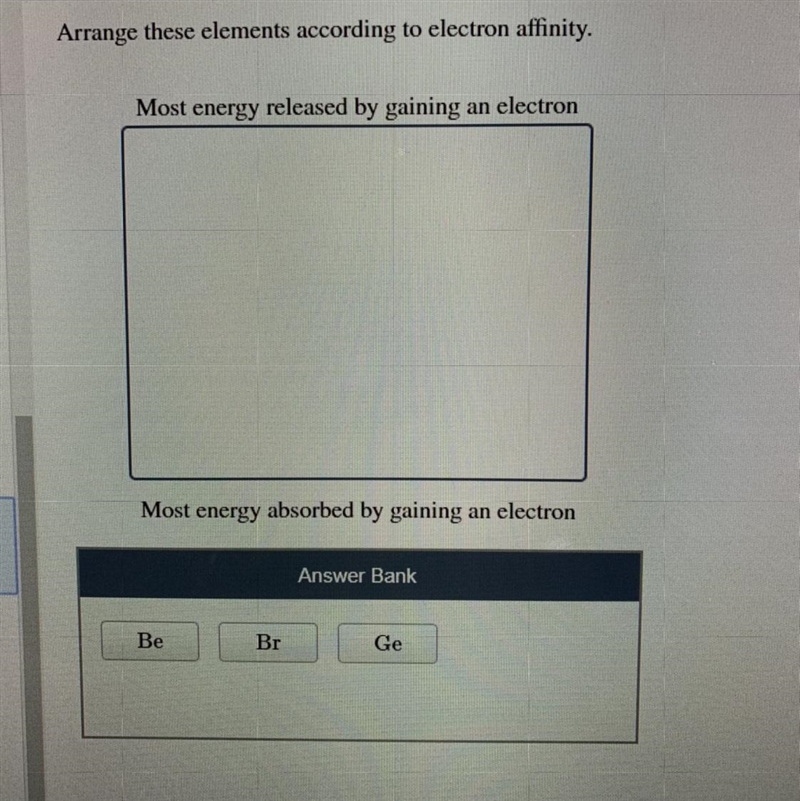 I need help with electron affinity chemistry problem. I’m having a tough time.-example-1