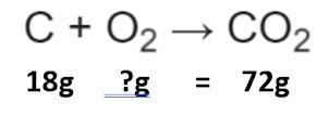 In the reaction list below, 18 g of carbon react with oxygen to produce 72 g of carbon-example-1