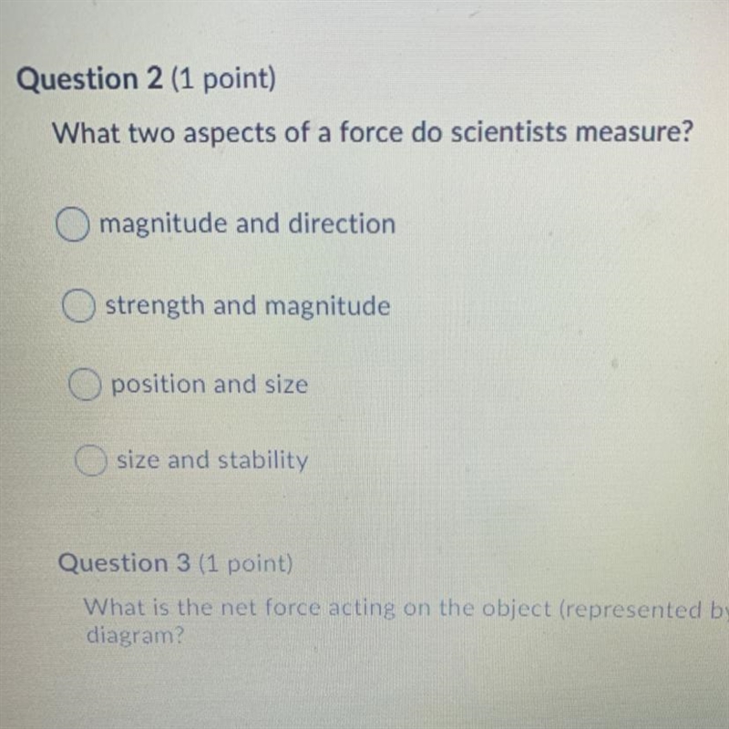 What two aspects of a force do scientists measure? magnitude and direction strength-example-1