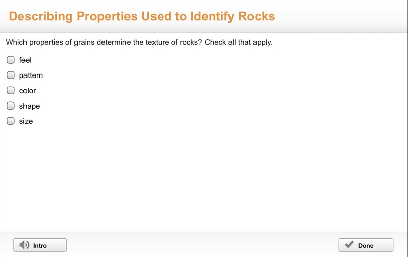 Which properties of grains determine the texture of rocks? Check all that apply.-example-1