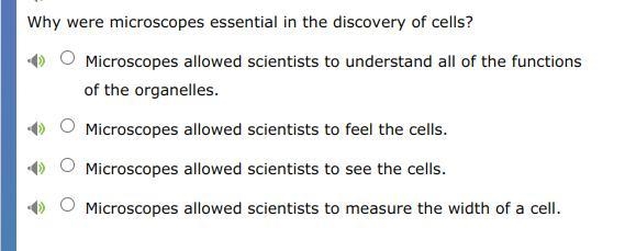 Why were microscopes essential in the discovery of cells pls stay of if u dont know-example-1