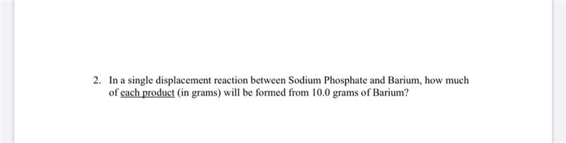 In a single displacement reaction between sodium phosphate and barium, how much of-example-1