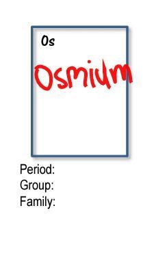 Fill in the following information for the element osmium. *if your good at these pls-example-1