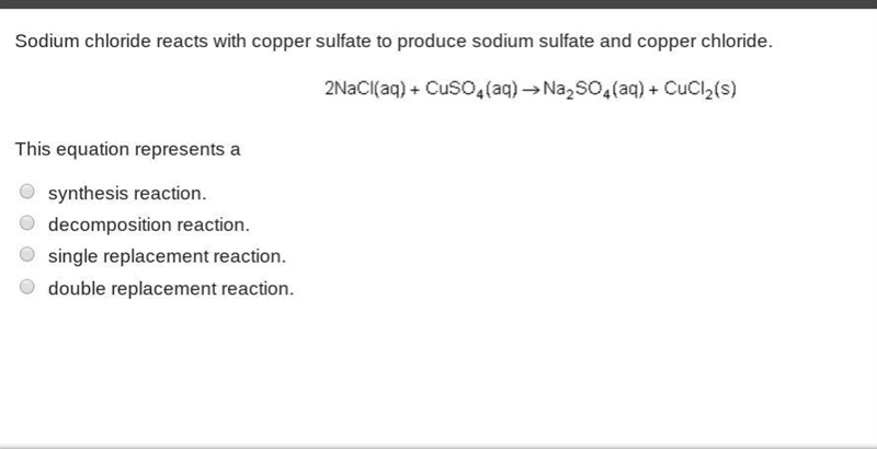 This equation represents a: A. synthesis reaction. B. decomposition reaction. C. single-example-1