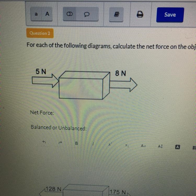 Question 2 For each of the following diagrams, calculate the net force on the object-example-1