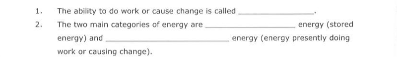 The two main categories of energy are ______ energy (stored energy) and __________ energy-example-1