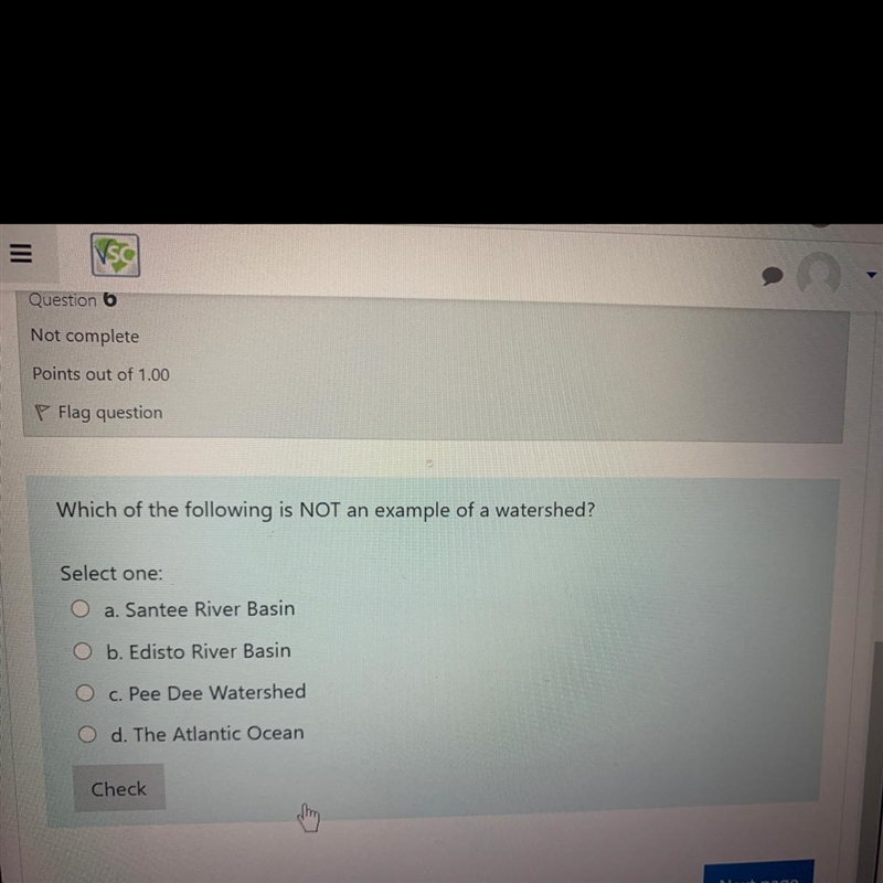 Which of the following is NOT an example of a watershed? Select one: a. Santee River-example-1