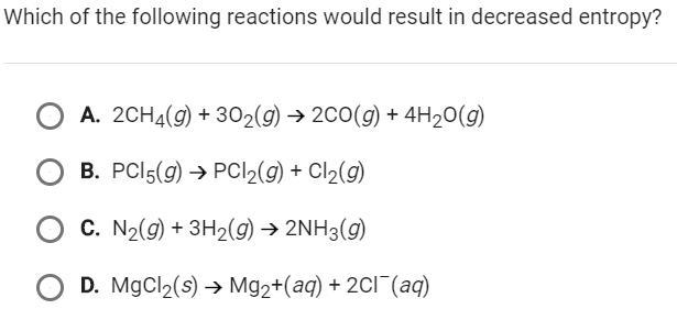 Which of the following reaction would result in a decrease in entropy?-example-1