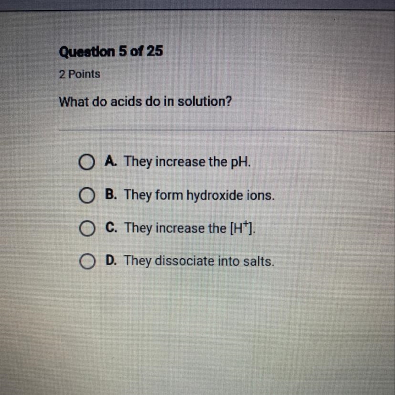 What do acids do in solution? O A. They increase the pH. O B. They form hydroxide-example-1