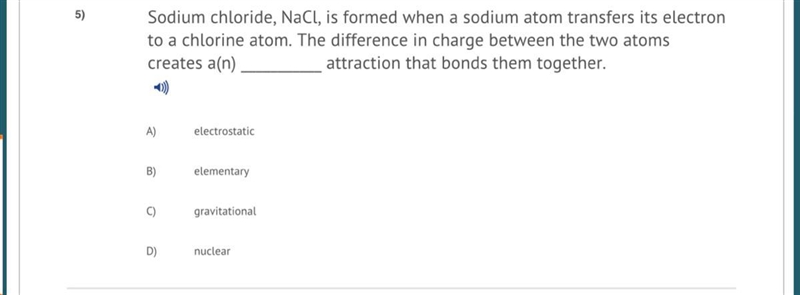 Sodium chloride, NaCl, is formed when a sodium atom transfers its electron to a chlorine-example-1