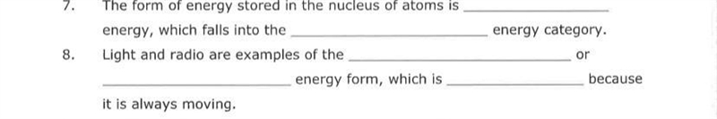 The form of energy stored in the nucleus of atoms is _______ energy, which falls into-example-1