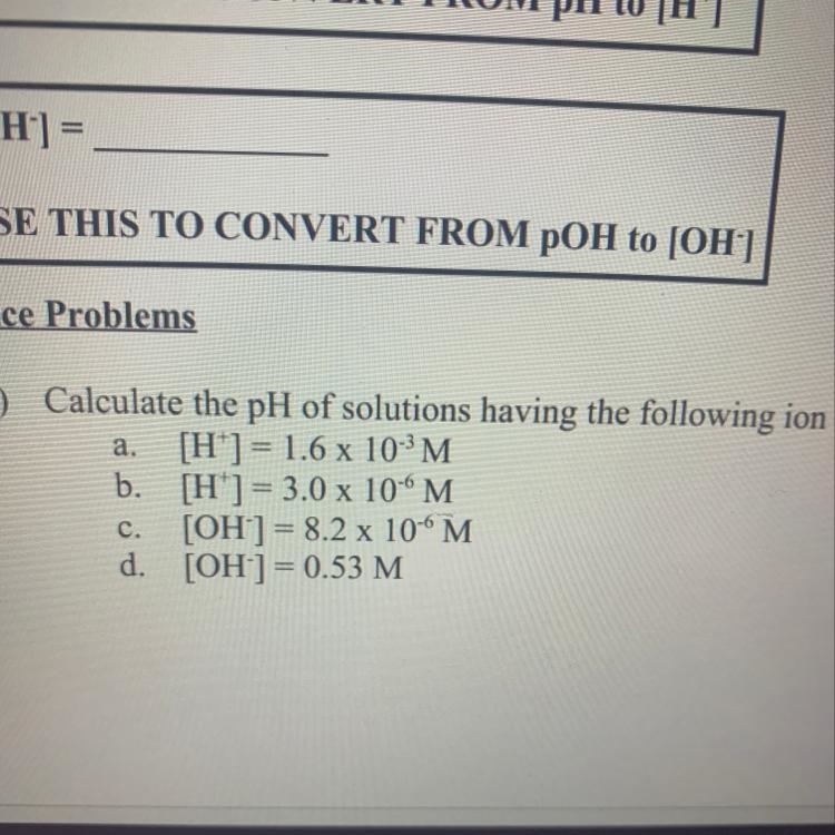 Calculate the pH of the solutions: [H^+]= 1.6 x 10^-3 M-example-1